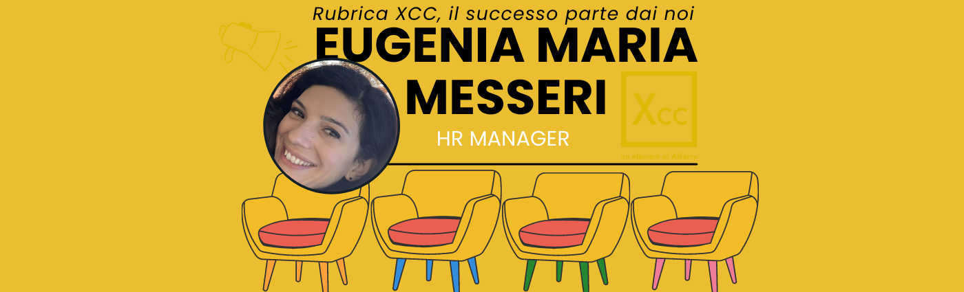 Rubrica XCC, il successo parte dai noi: Eugenia Maria Messeri